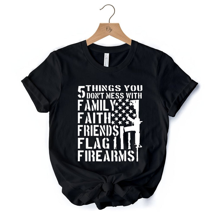 5 Things You Don’t Mess With Dad T-Shirt, Black and White Patriotic Father Tee with Bold Statement T-Shirts OrnamentallyYou