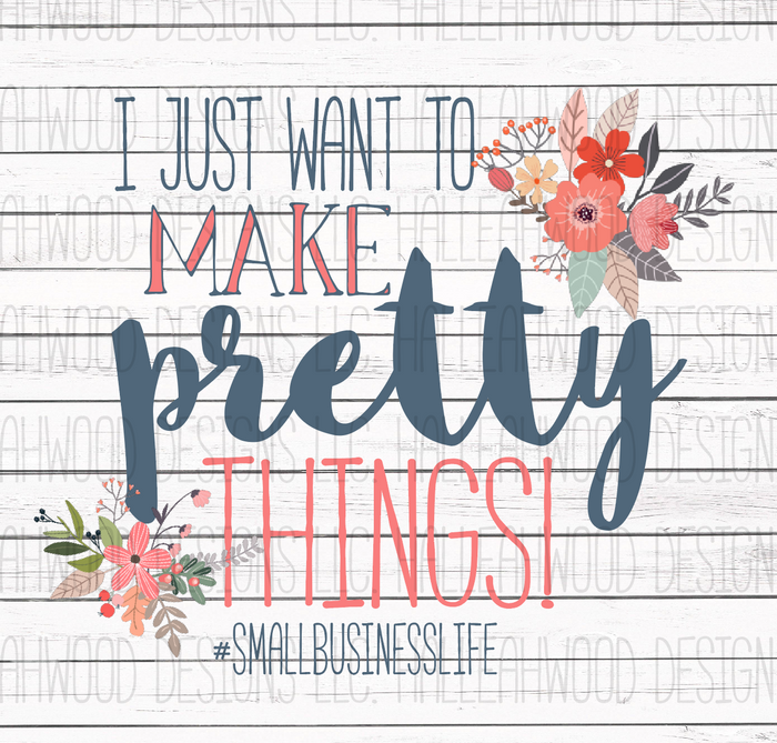 Just want to make pretty things