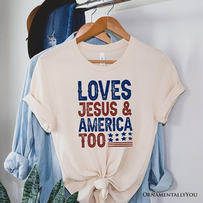 Loves Jesus and America Too T-Shirt, Patriotic Tee for Proud Americans T-Shirts OrnamentallyYou Natural XS