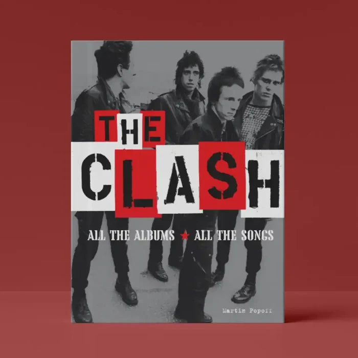 The Clash: All The Albums All The Songs