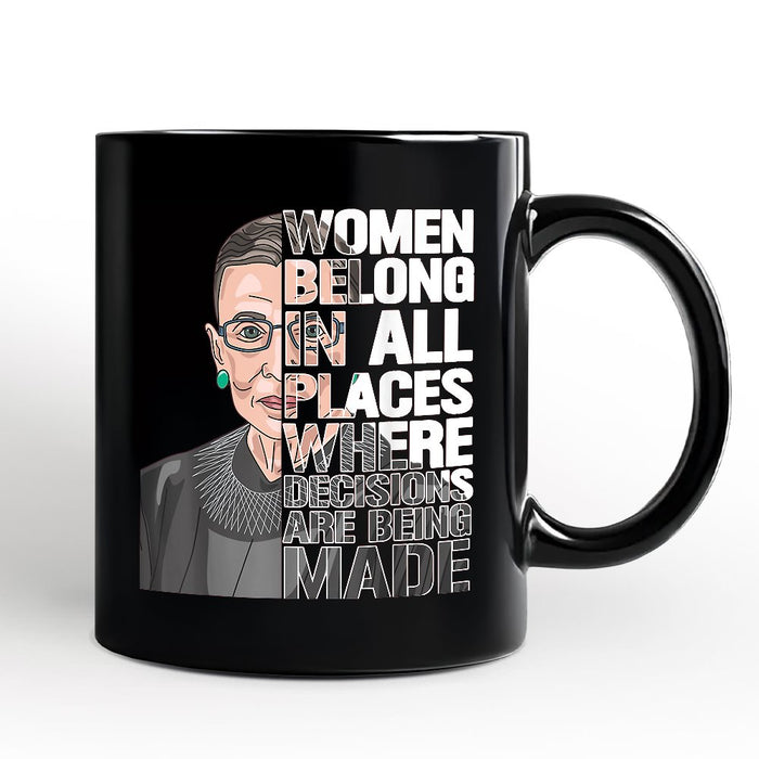 Women Belong In All Places Personalized Mug, Ruth Bader Ginsburg Quote Feminist Gift with Custom Name Personalized Ceramic Mug OrnamentallyYou White - Black Non-Custom