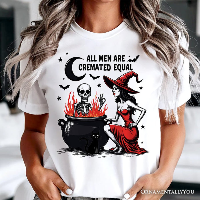 All Men Are Cremated Equal Halloween T-Shirt, Funny Witch T-Shirts OrnamentallyYou