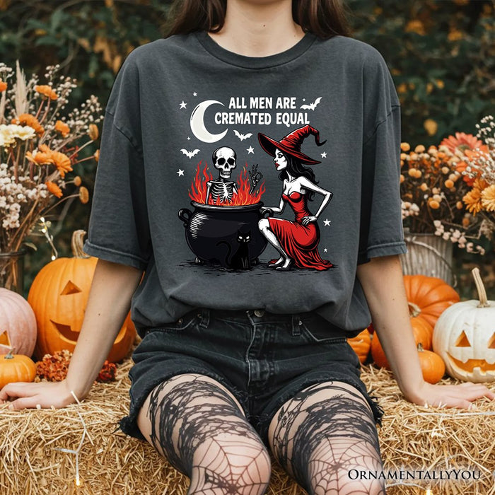 All Men Are Cremated Equal Halloween T-Shirt, Funny Witch T-Shirts OrnamentallyYou