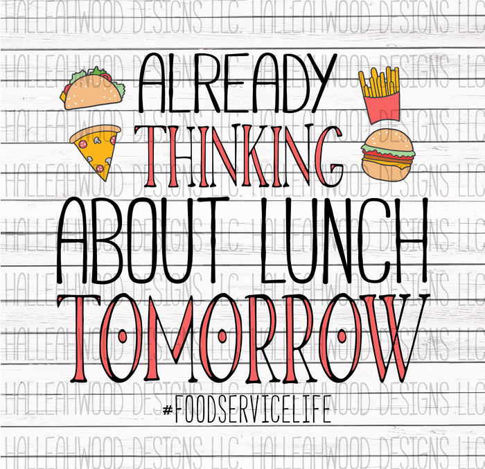 Already thinking about lunch tomorrow