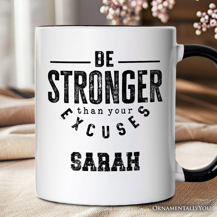 Be Stronger Than Your Excuses Personalized Mug, Motivational Gym Workout Fitness Gift with Custom Name Personalized Ceramic Mug OrnamentallyYou White - Black Customized