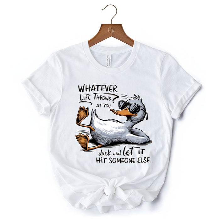 Chill Duck Life Quote T-Shirt, Sarcastic White Tee for Cool People T-Shirts OrnamentallyYou