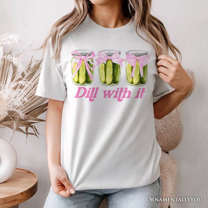 Coquette Dill With It Funny T-Shirt, Pink Bow Pickle Lover White Tee for Cute and Quirky Style Fans T-Shirts OrnamentallyYou