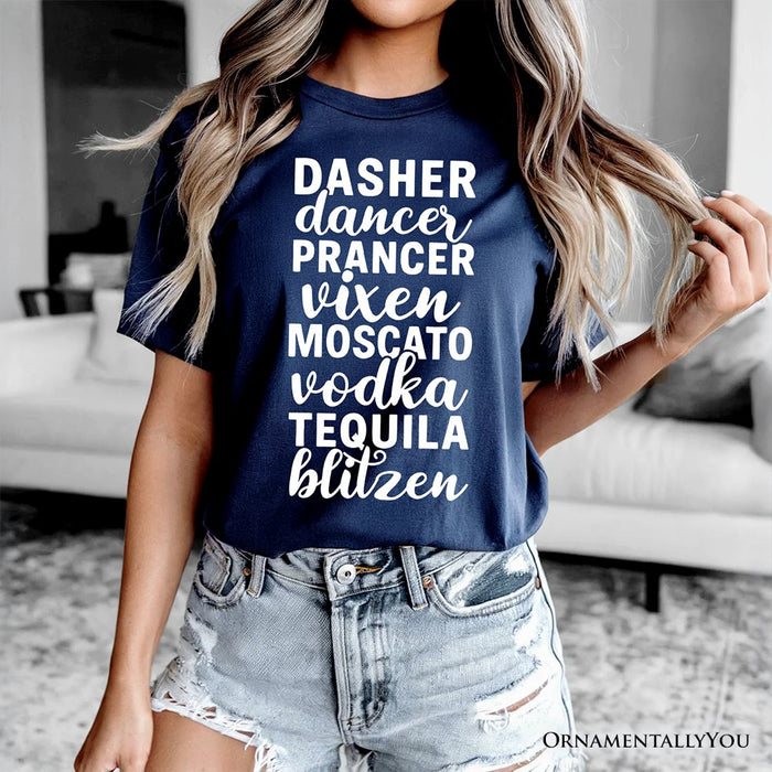 Dasher Dancer Prancer Vixen Moscato Vodka Tequila Blitzen T‑Shirt, Funny Party Tee T-Shirts OrnamentallyYou
