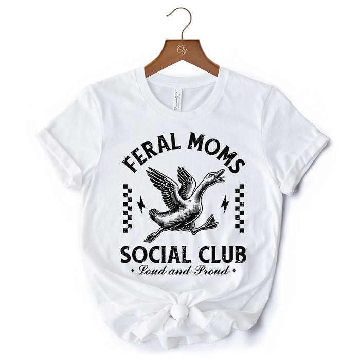 Feral Moms Social Club Goose T-Shirt, Funny White and Natural Tee for Loud and Proud Moms T-Shirts OrnamentallyYou