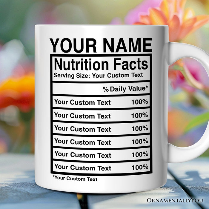 Fully Custom Template Nutrition Facts Personalized Mug, Funny Gift With Custom Names and Facts Personalized Ceramic Mug OrnamentallyYou 12oz Mug Customized
