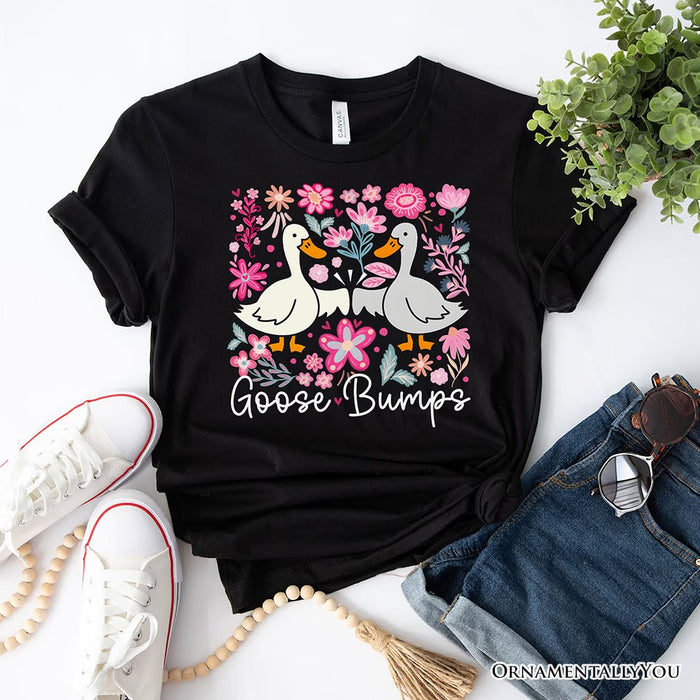 Funny Goose Bumps Floral T-Shirt, White, Natural and Black Sarcastic Goose Tee Gifts T-Shirts OrnamentallyYou Black XS