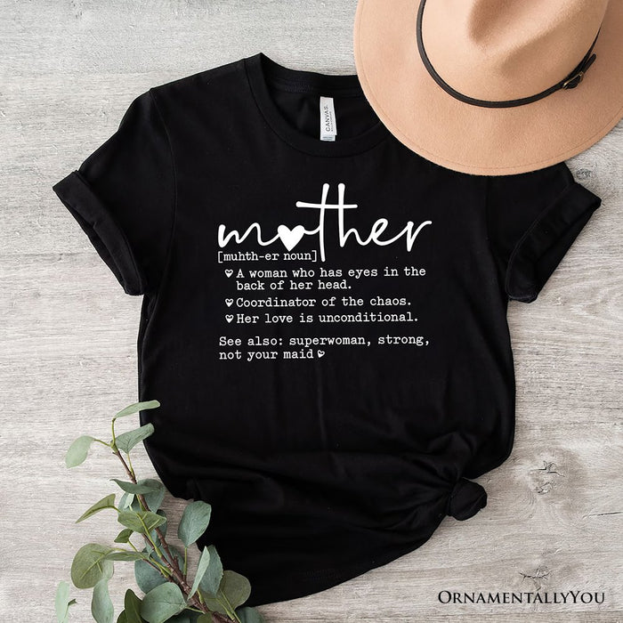 Funny Mom Definition T-Shirt, White, Natural and Black Tee for Strong and Real Mothers T-Shirts OrnamentallyYou Black XS
