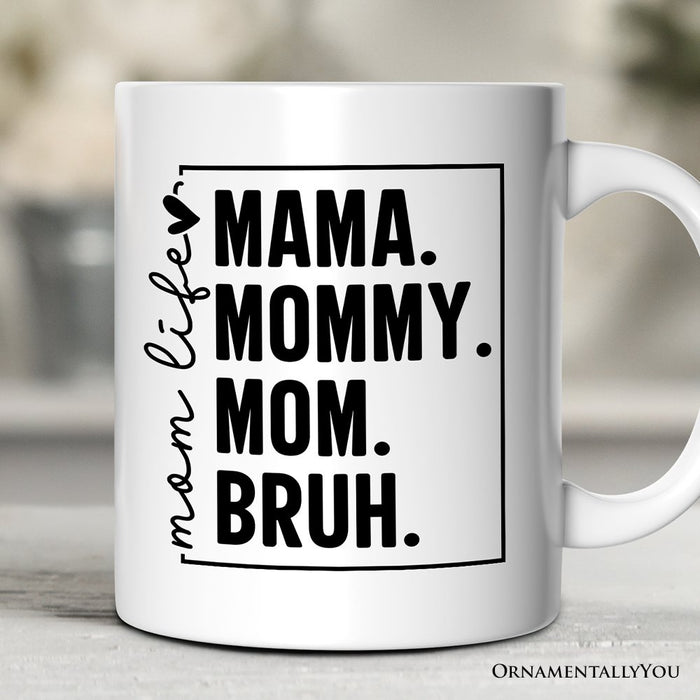 Funny Mom's Life Mug, Minimalist Stylish Gift For Mothers Personalized Ceramic Mug OrnamentallyYou