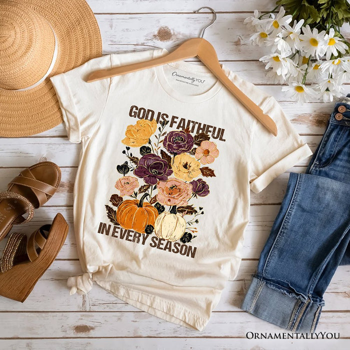God Is Faithful in Every Season Floral T-Shirt, Christian Fall Tee T-Shirts OrnamentallyYou Natural XS