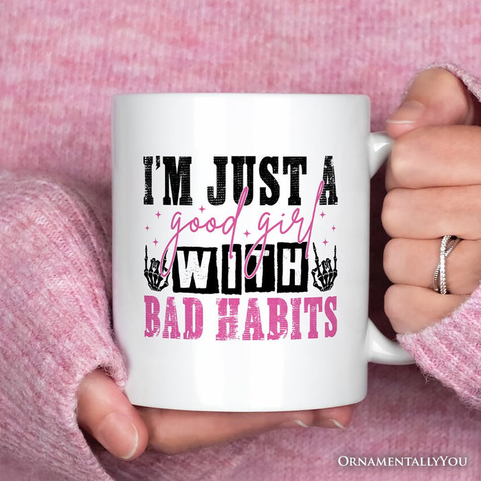 Good Girl with Bad Habits Personalized Mug, Grunge Skeleton Hands Rebellious Gift With Custom Name Personalized Ceramic Mug OrnamentallyYou 12oz Mug Non-Custom