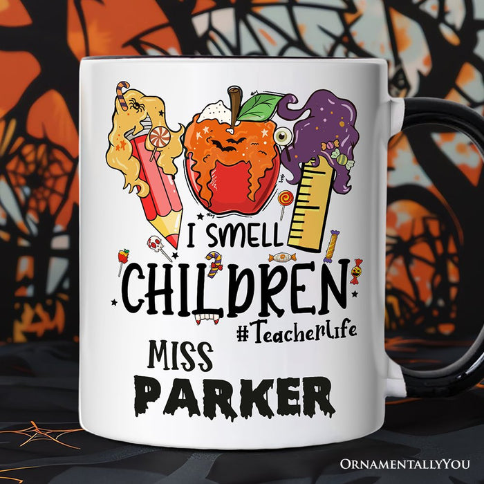 I Smell Children Witch Teacher Life Personalized Mug, Back To School Halloween Gift with Custom Name Personalized Ceramic Mug OrnamentallyYou White - Black Customized