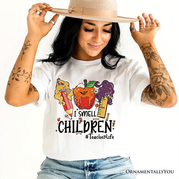 I Smell Children Witch Teacher Life T-Shirt, Back To School Halloween Tee T-Shirts OrnamentallyYou