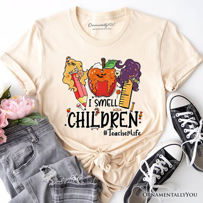 I Smell Children Witch Teacher Life T-Shirt, Back To School Halloween Tee T-Shirts OrnamentallyYou Natural XS