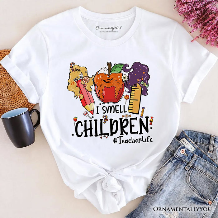 I Smell Children Witch Teacher Life T-Shirt, Back To School Halloween Tee T-Shirts OrnamentallyYou White XS