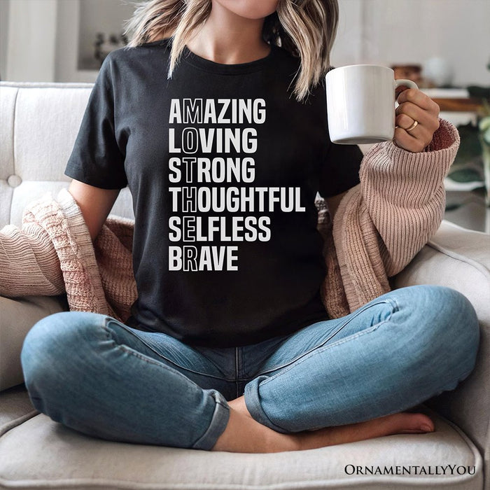 Inspirational Mom T-Shirt, Definition Black Tee for Brave and Thoughtful Mothers T-Shirts OrnamentallyYou