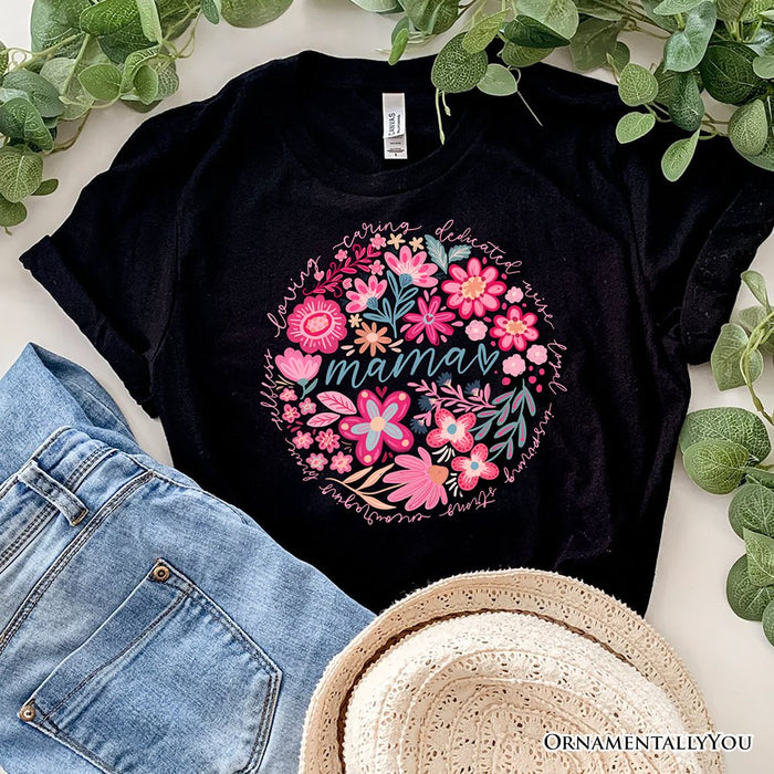 Inspiring Floral Mama T-Shirt, White, Black and Natural Boho Tee for Strong and Loving Mothers T-Shirts OrnamentallyYou Black XS