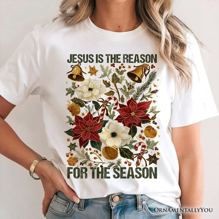 Jesus Is the Reason for the Season Floral Christmas T-Shirt, Holiday Christian Tee T-Shirts OrnamentallyYou