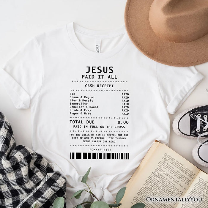 Jesus Paid It All Cash Receipt T-Shirt, Christian Tee for Believers T-Shirts OrnamentallyYou White XS