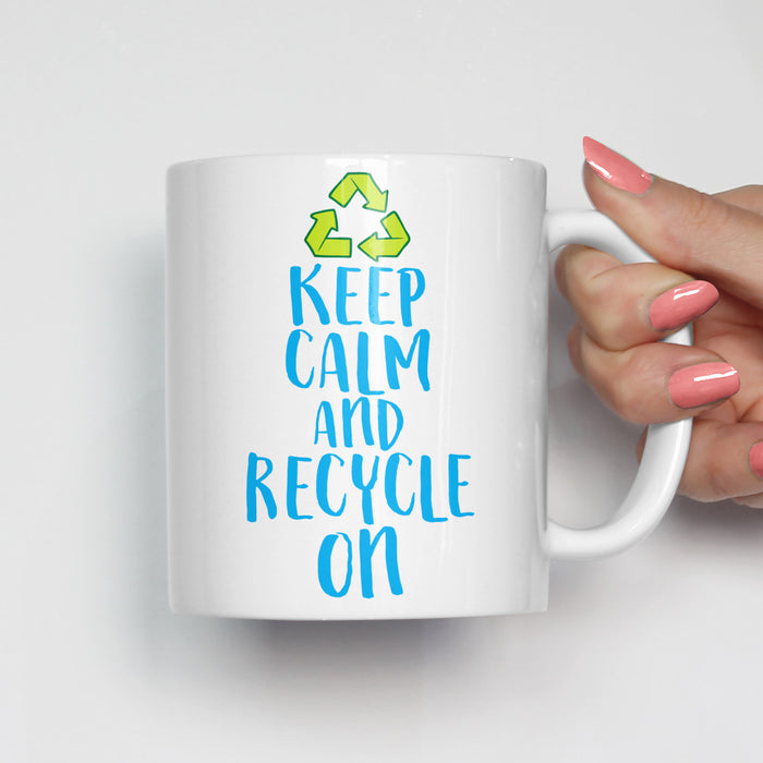 Keep Calm and Recycle On Mug