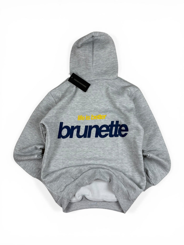 « Life Is Better Brunette » Hoodie
