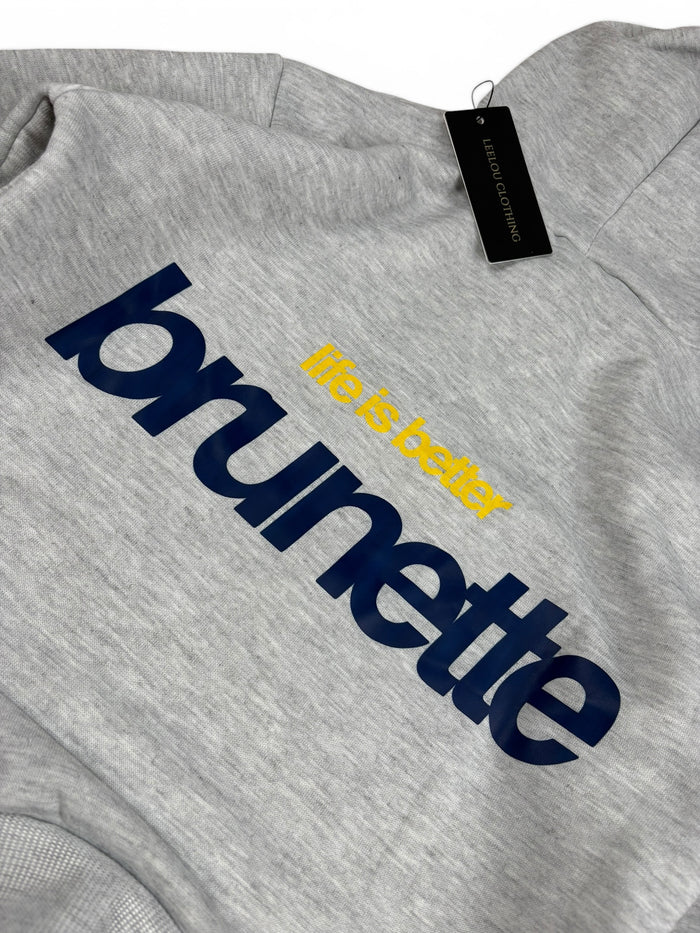 « Life Is Better Brunette » Hoodie