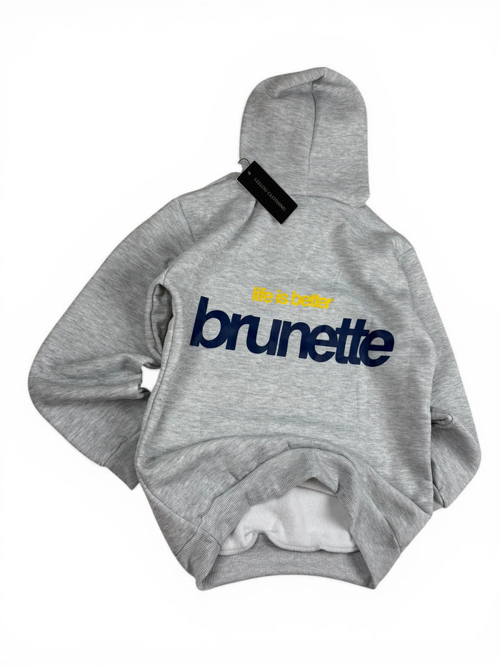 « Life Is Better Brunette » Hoodie