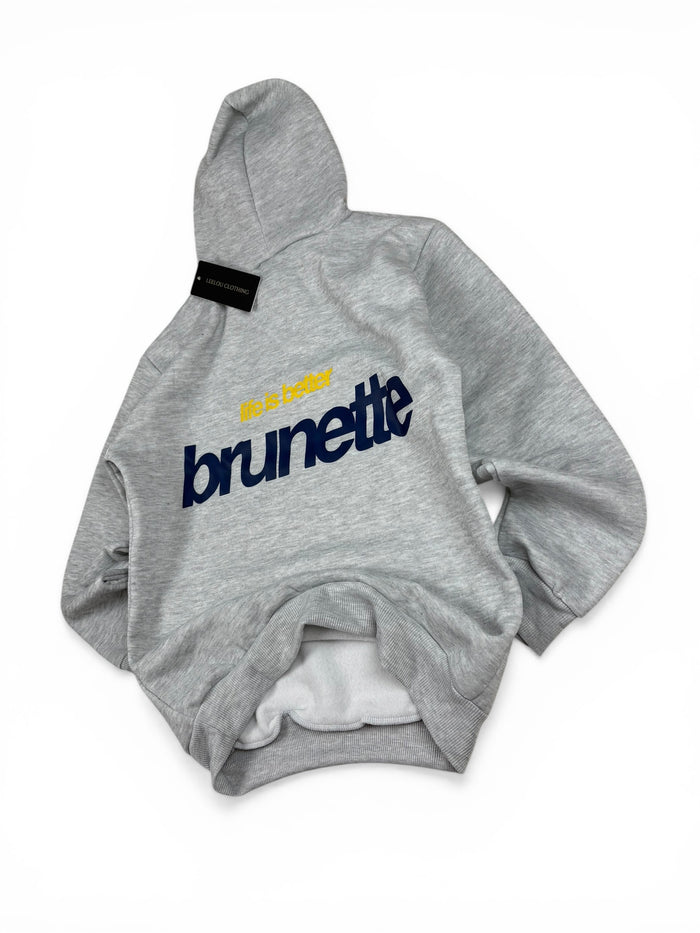 « Life Is Better Brunette » Hoodie
