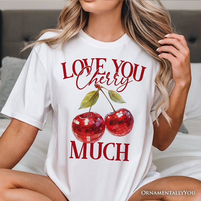 Love You Cherry Much T-Shirt, Retro Disco White Tee for Fun Women T-Shirts OrnamentallyYou