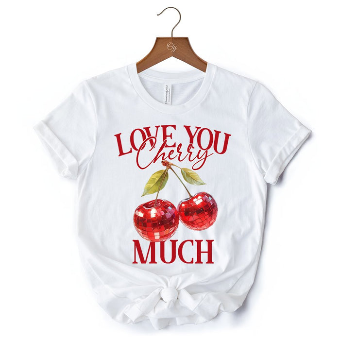 Love You Cherry Much T-Shirt, Retro Disco White Tee for Fun Women T-Shirts OrnamentallyYou