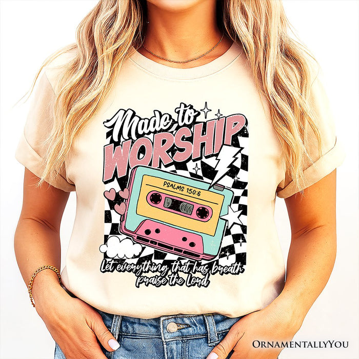 Made to Worship Christian Retro T-Shirt, Psalm 150:6 Bible Verse Tee T-Shirts OrnamentallyYou
