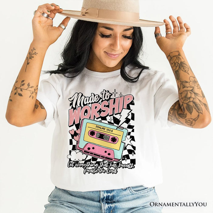 Made to Worship Christian Retro T-Shirt, Psalm 150:6 Bible Verse Tee T-Shirts OrnamentallyYou