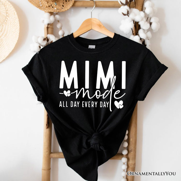 Mimi Mode T-Shirt, All Day Every Day White and Black Tee Gift for Grandma T-Shirts OrnamentallyYou Black XS