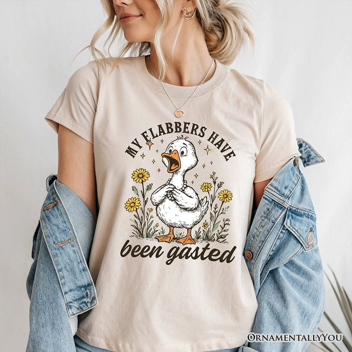 My Flabbers Have Been Gasted Goose T-Shirt, White and Natural Funny Tee for Humorous Women T-Shirts OrnamentallyYou