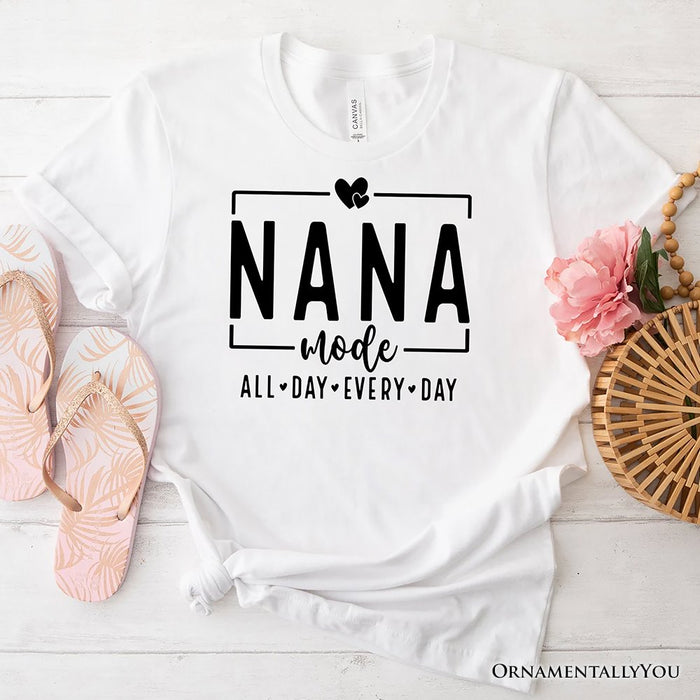 Nana Mode T-Shirt, All Day Every Day White and Black Tee Gift for Grandma T-Shirts OrnamentallyYou White XS
