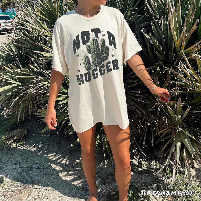 Not a Hugger T-Shirt With Cactus, Funny Retro White and Natural Tee for Sarcastic Girls T-Shirts OrnamentallyYou