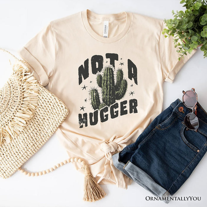 Not a Hugger T-Shirt With Cactus, Funny Retro White and Natural Tee for Sarcastic Girls T-Shirts OrnamentallyYou Natural XS
