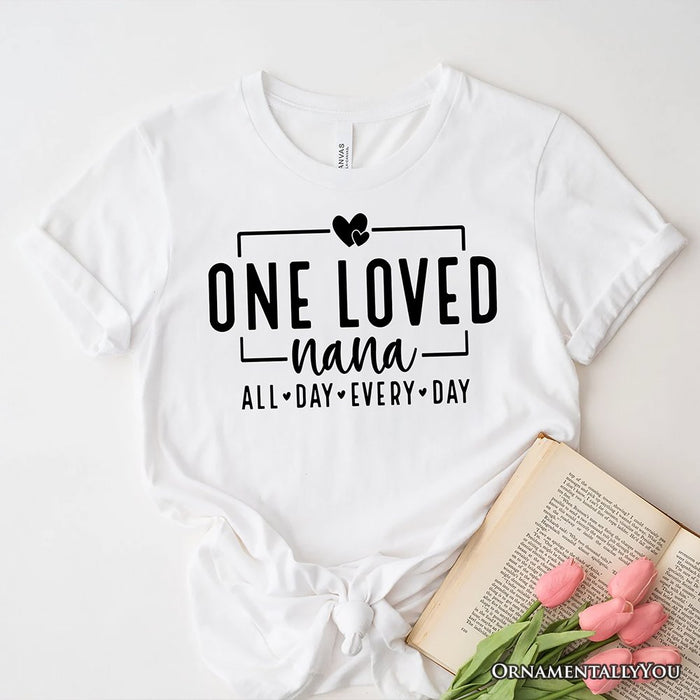 One Loved Nana T-Shirt, All Day Every Day White and Black Tee Gift for Grandma T-Shirts OrnamentallyYou White XS