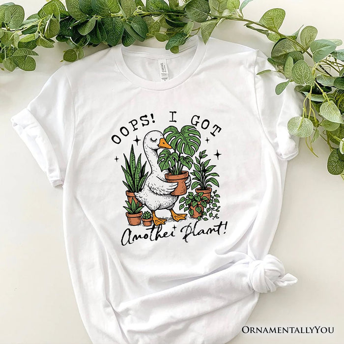Oops I Got Another Plant Goose T-Shirt, Sarcastic Gardening Humor Tee T-Shirts OrnamentallyYou White XS