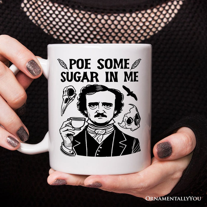 Poe Some Sugar On Me Personalized Mug, Edgar Allan Poe Literature Lover Gift With Custom Name Personalized Ceramic Mug OrnamentallyYou