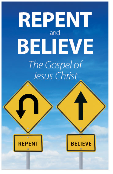 Repent And Believe: The Gospel of Jesus Christ (Original Version, Special-Order, ESV)