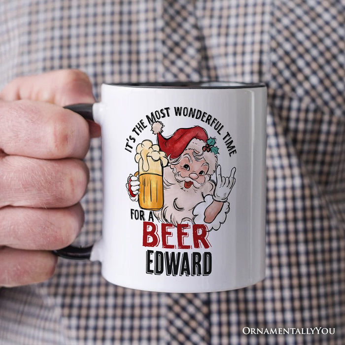 Santa Beer Christmas Personalized Mug, It’s The Most Wonderful Time Funny Holiday Gift with Custom Name Personalized Ceramic Mug OrnamentallyYou