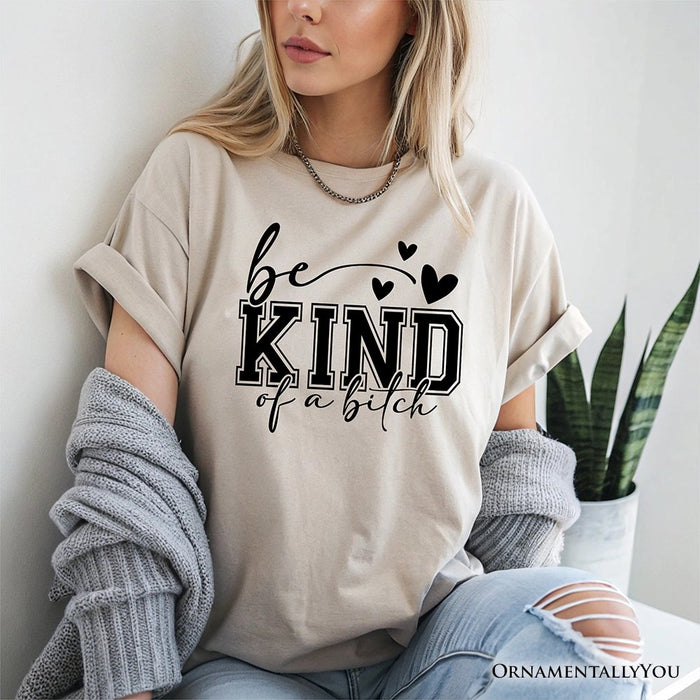 Sarcastic Be Kind T-Shirt, Retro White and Natural Tee for Bold Women with Bite T-Shirts OrnamentallyYou