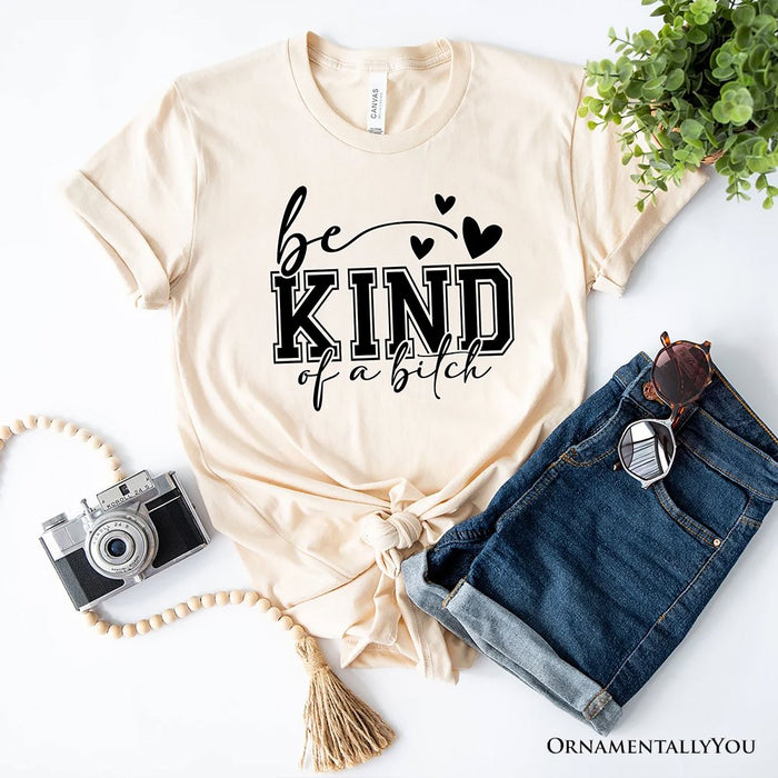 Sarcastic Be Kind T-Shirt, Retro White and Natural Tee for Bold Women with Bite T-Shirts OrnamentallyYou Natural XS