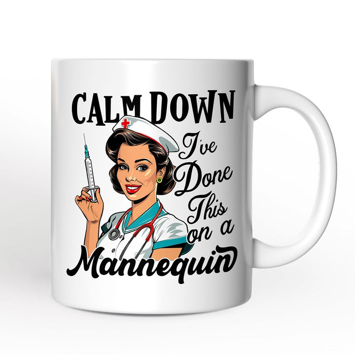 Sassy Nursing School Personalized Mug, Calm Down I've Done This on a Mannequin Gift With Custom Name Personalized Ceramic Mug OrnamentallyYou 12oz Mug Non-Custom
