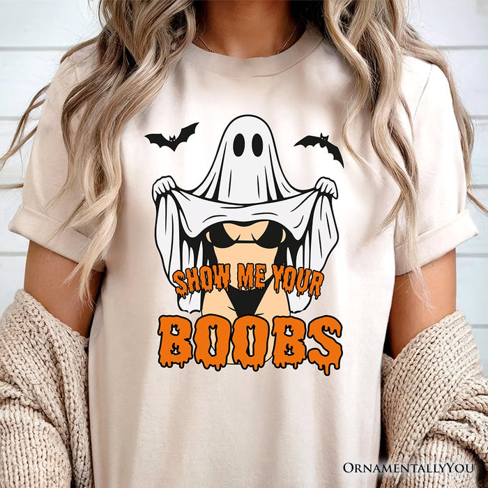 Show Me Your Boobs Halloween T-Shirt, Funny Naughty Pun Ghost Tee for Adults T-Shirts OrnamentallyYou